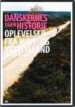 Danskernes Egen Historie: Oplevelser Fra Midt- og Vestjylland Fra 1911 Til I Dag